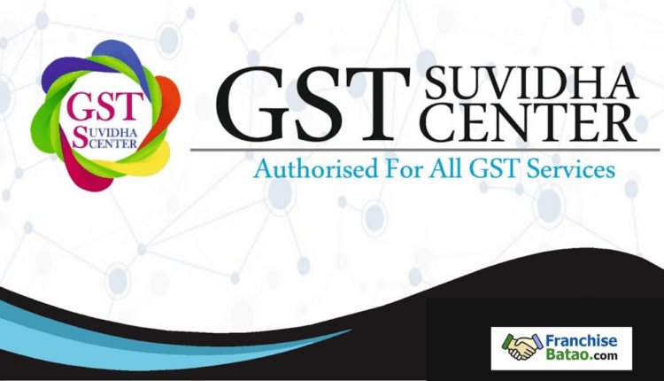 GST Suvidha Center Franchise in India | Franchise Batao