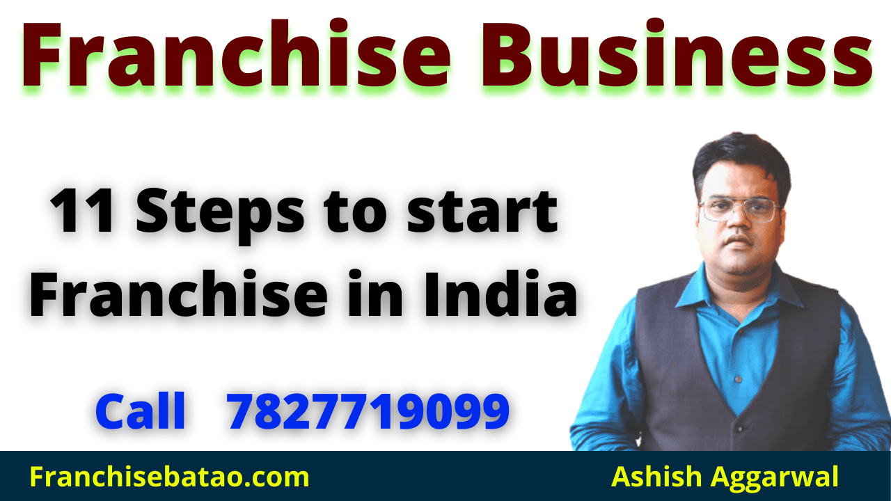 11 Key Steps In Opening A Franchise Business Franchise Batao 