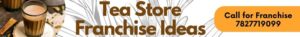 start tea store franchise in india