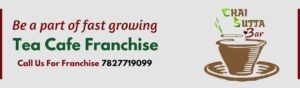 Be a part of fast growing chai sutta bar franchise