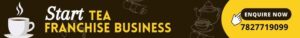 start tea franchise business