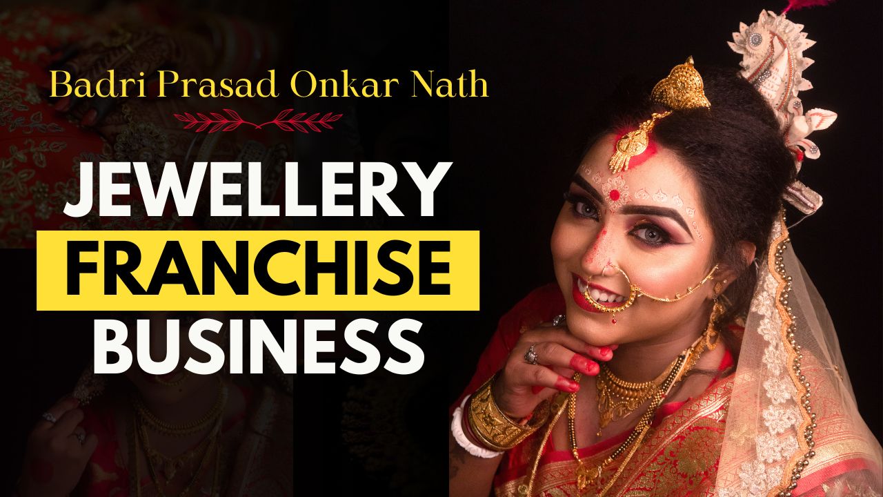 Badri Prasad Onkar Nath Jewellers Franchise